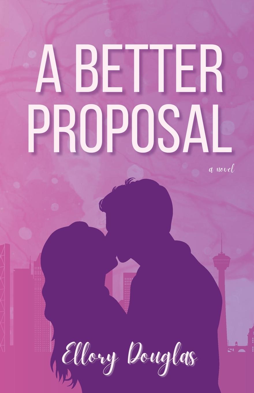 Knjiga A Better Proposal Ellory Douglas