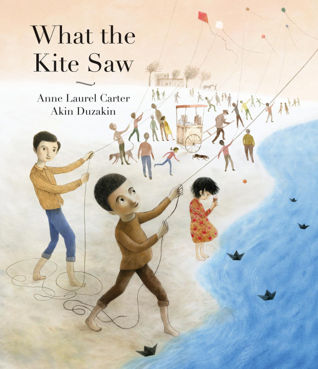 Книга What the Kite Saw Akin Duzakin