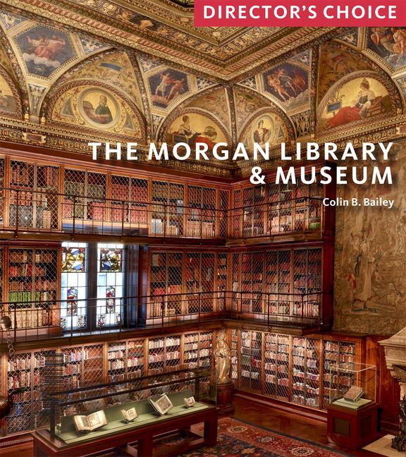 Libro The Morgan Library & Museum: Director's Choice 