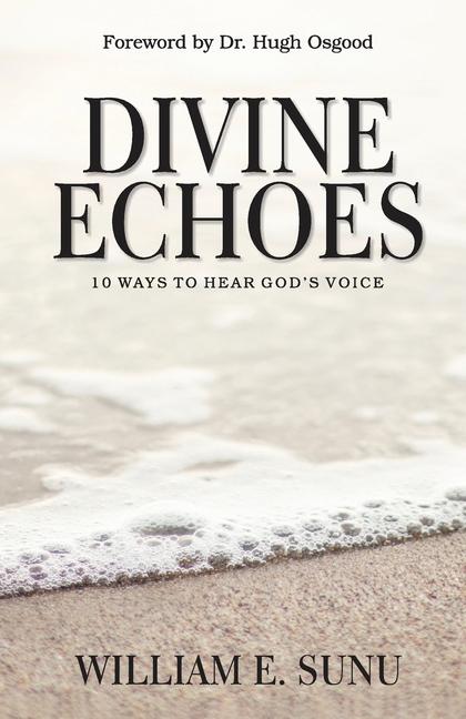 Knjiga Divine Echoes William E. Sunu