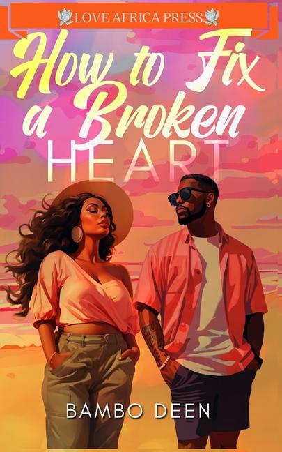 Book How To Fix A Broken Heart Bambo Deen
