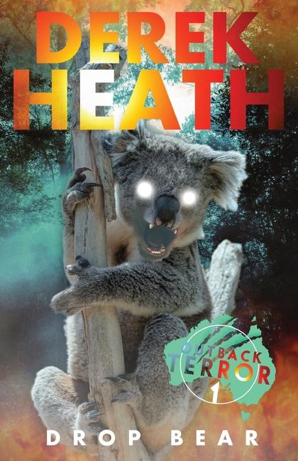 Knjiga Drop Bear (Outback Terror Book 1) Derek Heath