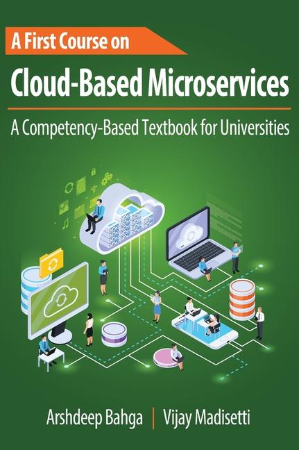 Knjiga A First Course on Cloud-Based Microservices Vijay Madisetti