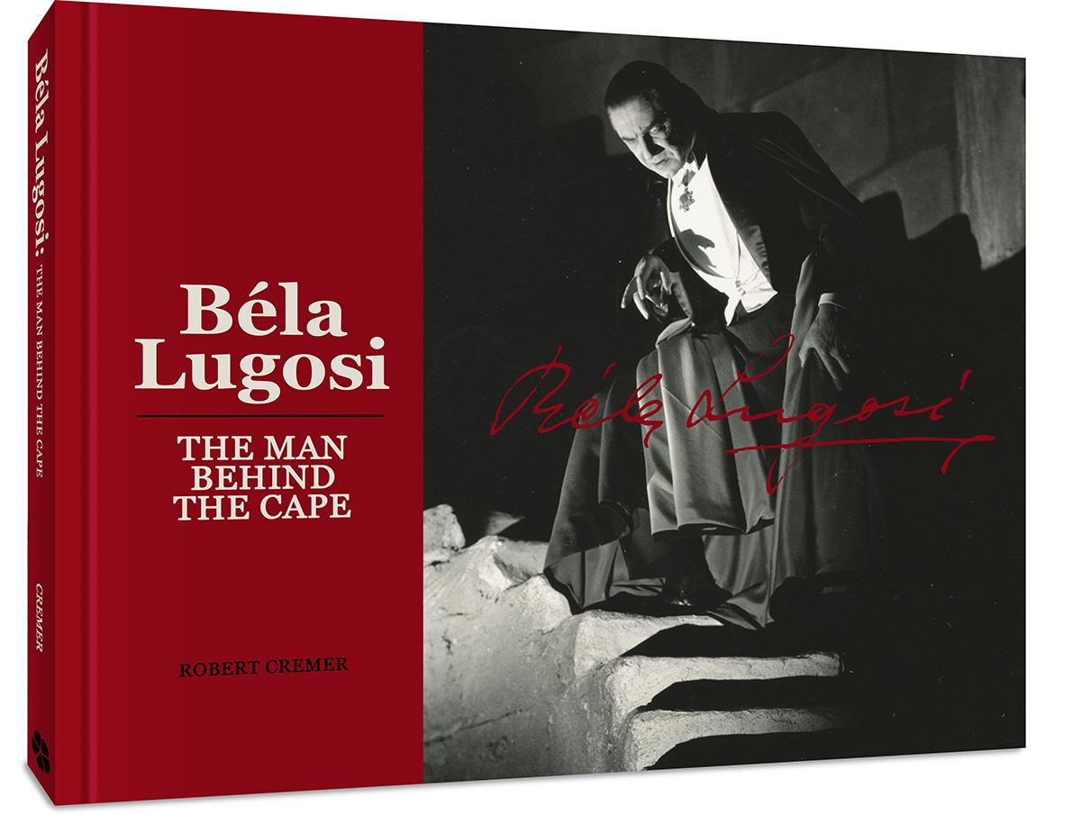 Buch Bela Lugosi: The Man Behind the Cape 