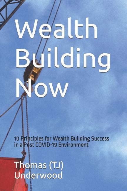 Knjiga Wealth Building Now Thomas (TJ) Underwood