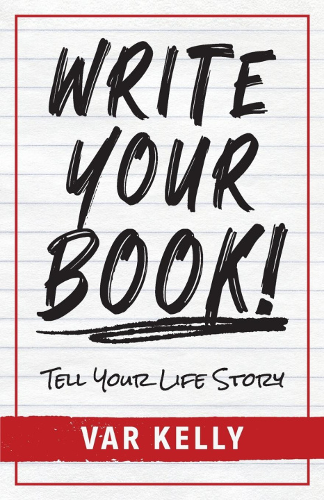 Knjiga Write Your Book Var Kelly
