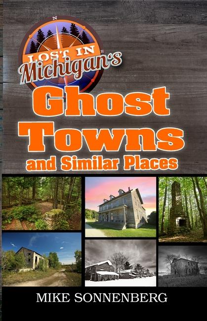 Carte Lost In Michigan's Ghost Towns and Similar Places 