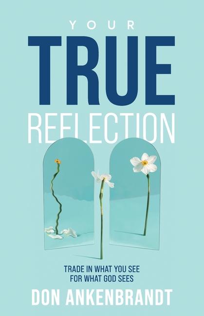 Knjiga Your True Reflection Don Ankenbrandt