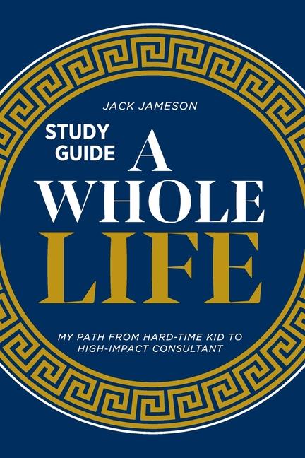 Knjiga A Whole Life Study Guide Jack Jameson