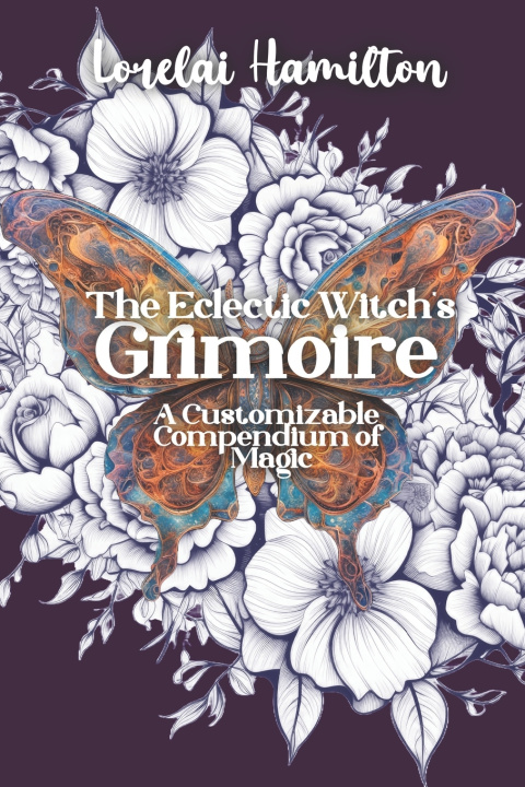 Boek The Eclectic Witch's Grimoire Lorelai Hamilton