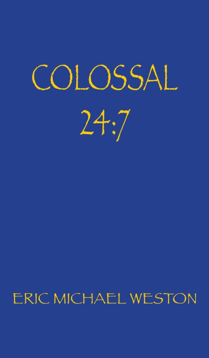 Knjiga COLOSSAL 24 Eric Michael Weston