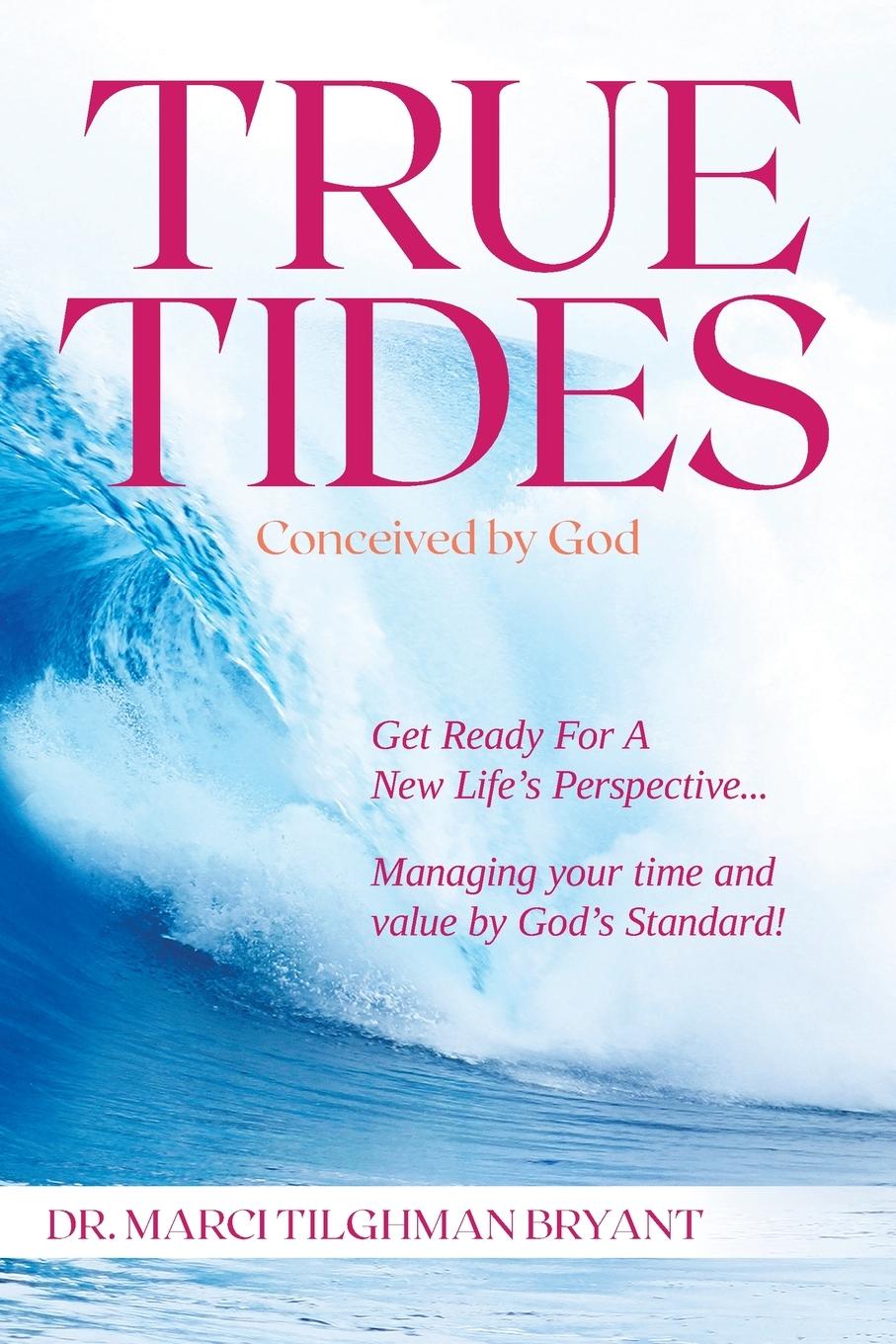 Knjiga True Tides Dr. Marci Tilghman Bryant