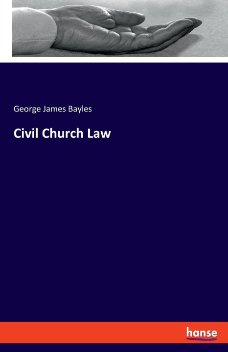 Knjiga Civil Church Law George James Bayles