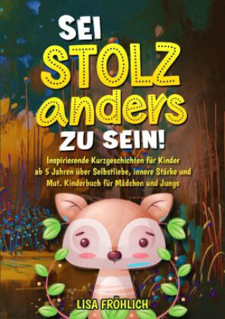 Kniha Sei stolz, anders zu sein! Lisa Fröhlich