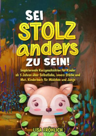 Knjiga Sei stolz, anders zu sein! Lisa Fröhlich