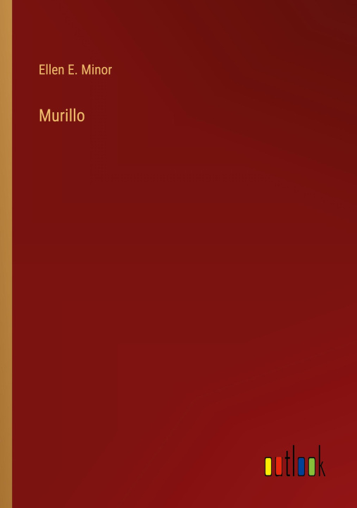 Knjiga Murillo Ellen E. Minor