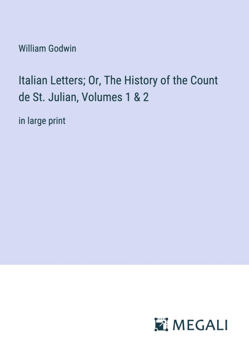 Libro Italian Letters; Or, The History of the Count de St. Julian, Volumes 1 & 2 