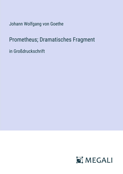 Carte Prometheus; Dramatisches Fragment 