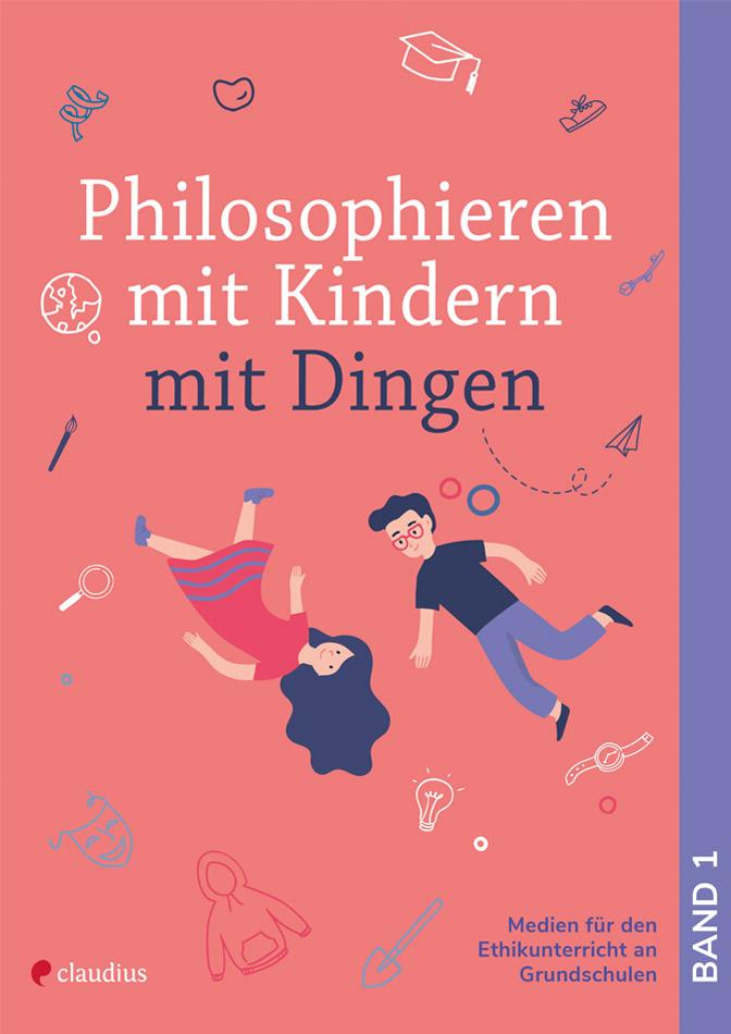 Carte Philosophieren mit Kindern mit Dingen Bianca Schreiber