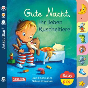 Kniha Baby Pixi (unkaputtbar) 73: Gute Nacht, ihr lieben Kuscheltiere! Sabine Kraushaar