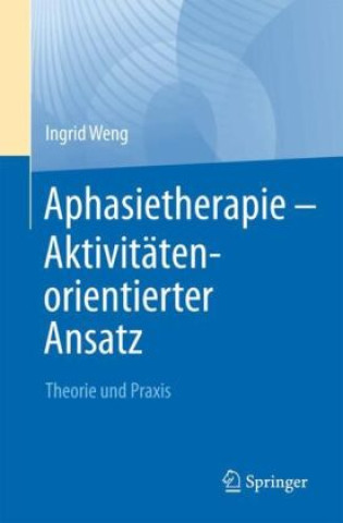 Könyv Aphasietherapie - Aktivitätenorientierter Ansatz 