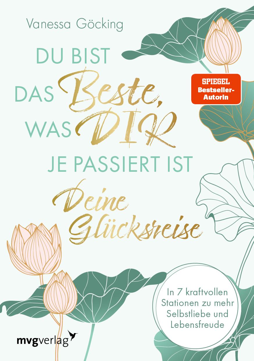 Kniha Du bist das Beste, was dir je passiert ist - deine Glücksreise 