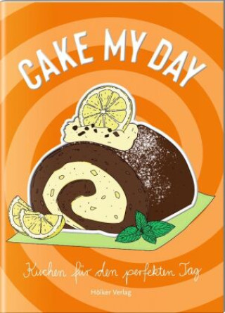 Knjiga Cake My Day Amélie Graef