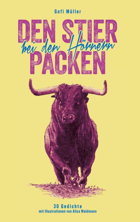 Book Den Stier bei den Hörnern packen Gofi Müller