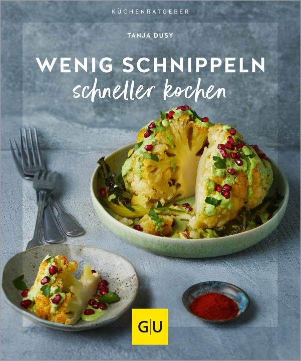 Libro Wenig schnippeln, schneller kochen Tanja Dusy