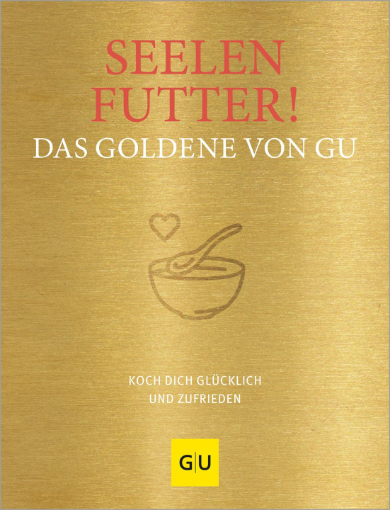 Knjiga Seelenfutter! GRÄFE UND UNZER Verlag