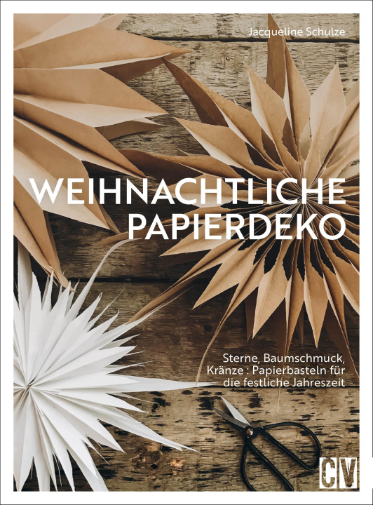 Könyv Weihnachtliche Papierdeko Jacqueline Schulze