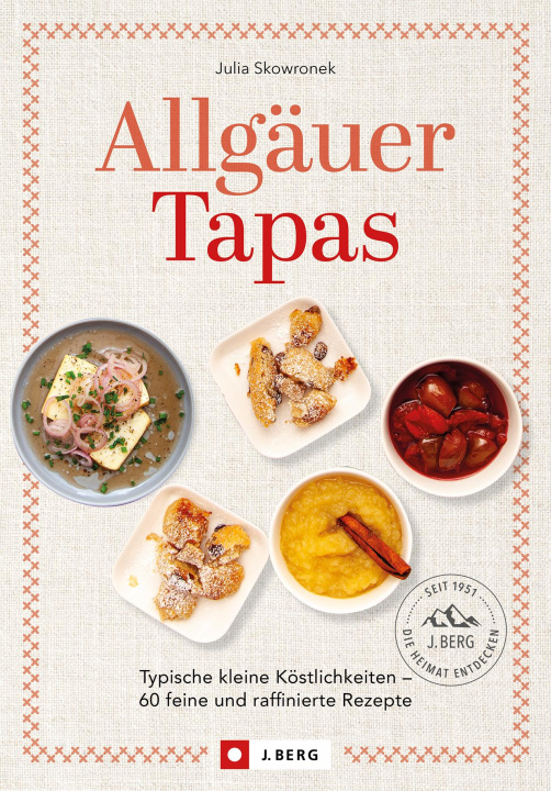 Книга Allgäuer Tapas Julia Skowronek