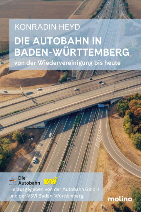 Libro Die Autobahn in Baden-Württemberg Die Autobahn GmbH des Bundes