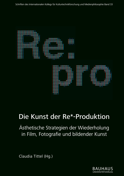 Kniha Die Kunst der Re*-Produktion 