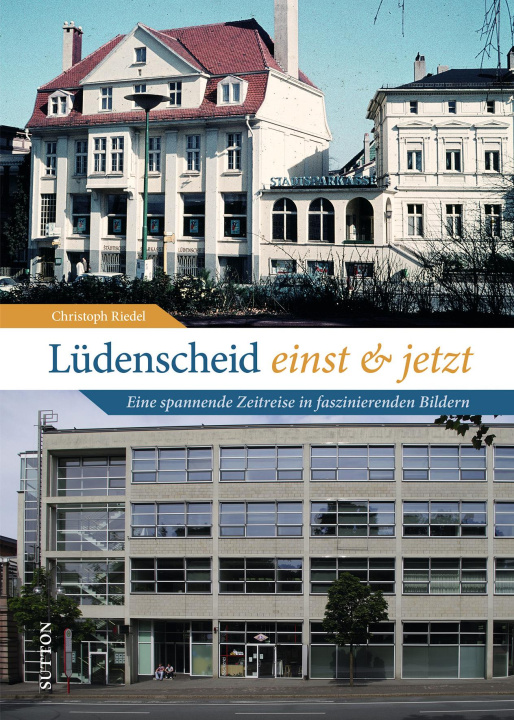 Книга Lüdenscheid einst und jetzt Christoph Riedel