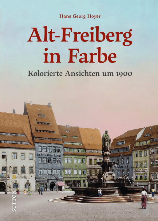 Livre Alt-Freiberg in Farbe 