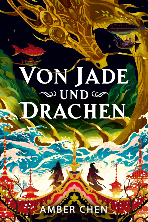 Kniha Von Jade und Drachen (Der Sturz des Drachen 1): Silkpunk Fantasy mit höfischen Intrigen - Mulan trifft auf Iron Widow | Collector's Edition mit Farbsc Isabelle Gore