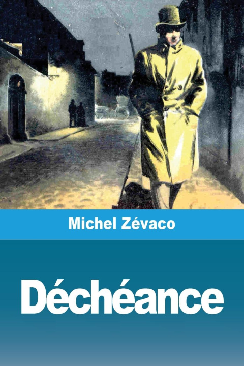 Knjiga Déchéance Michel Zévaco