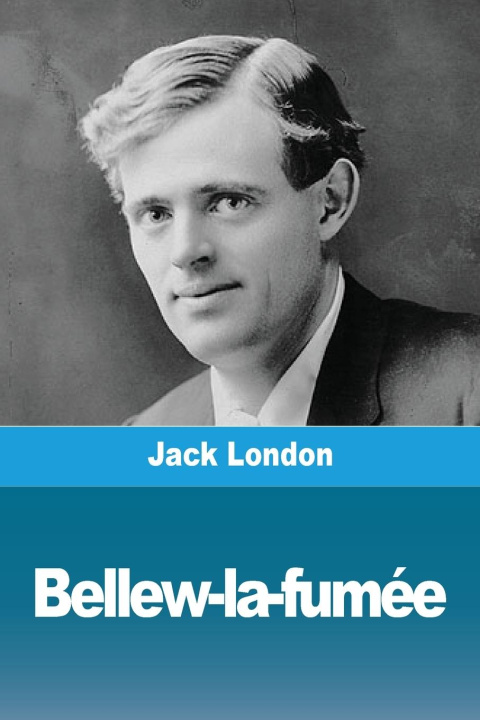 Knjiga Bellew-la-fumée Jack London