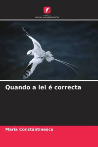 Knjiga Quando a lei é correcta Maria Constantinescu