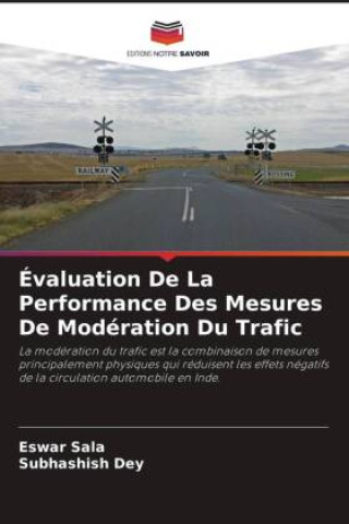 Knjiga Évaluation De La Performance Des Mesures De Modération Du Trafic Subhashish Dey