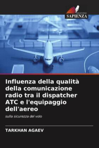Buch Influenza della qualit? della comunicazione radio tra il dispatcher ATC e l'equipaggio dell'aereo TARKHAN AGAEV