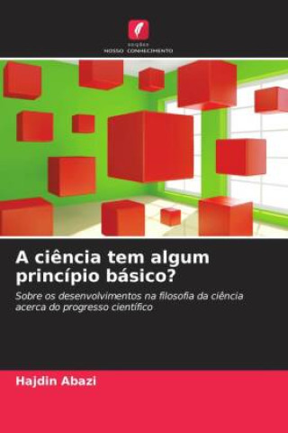 Knjiga A ci?ncia tem algum princípio básico? Hajdin Abazi