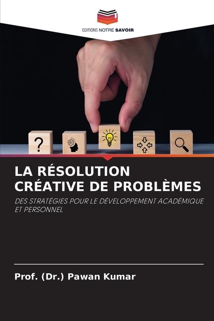 Buch LA RÉSOLUTION CRÉATIVE DE PROBL?MES Prof. (Dr.) Pawan Kumar