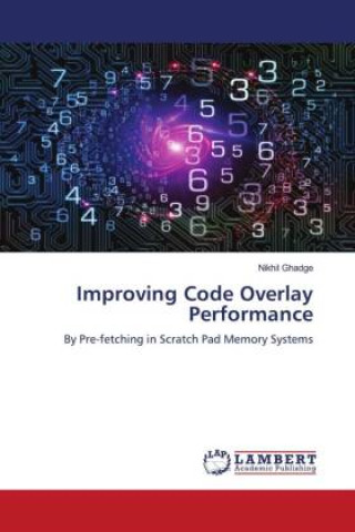 Carte Improving Code Overlay Performance Nikhil Ghadge