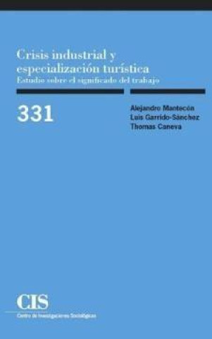 Book Crisis industrial y especialización turística. Estudio sobre el significado del trabajo 