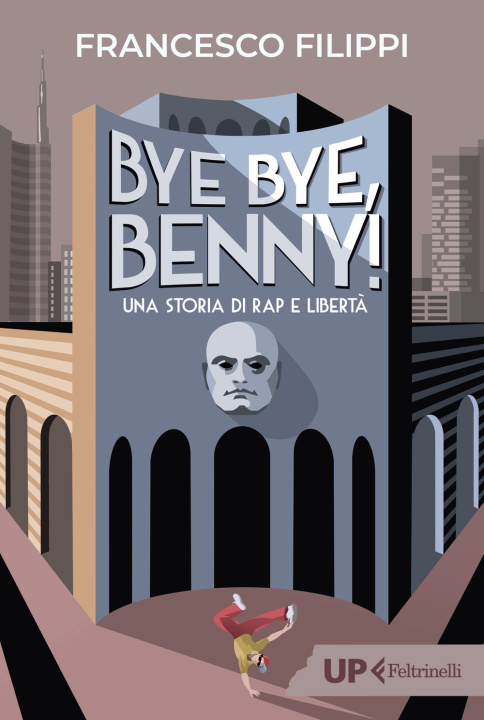 Książka Bye bye Benny! Una storia di rap e libertà Francesco Filippi