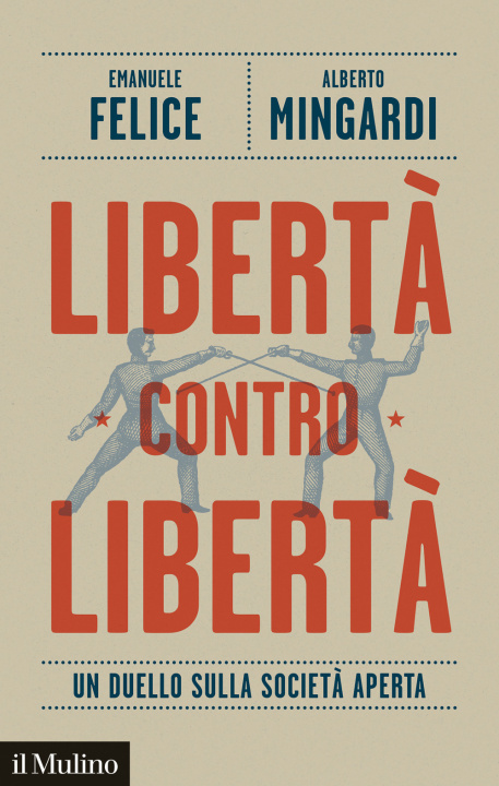 Kniha Libertà contro libertà. Un duello sulla società aperta Alberto Mingardi
