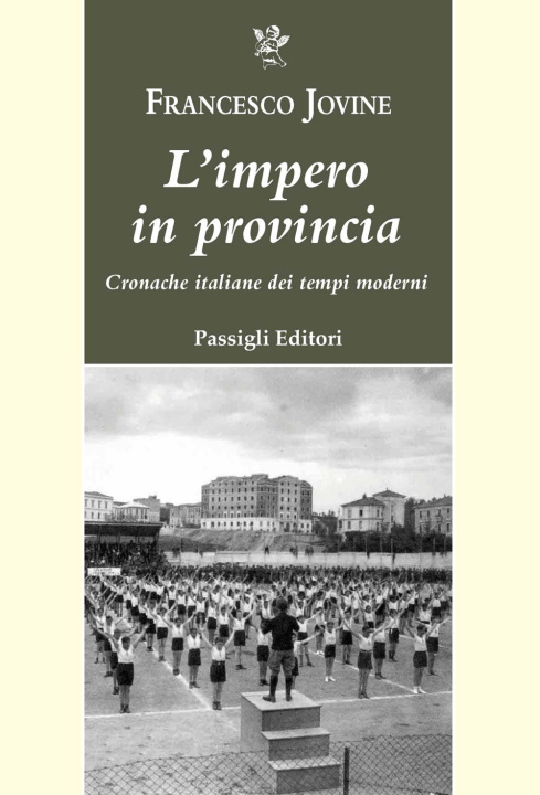 Könyv impero in provincia. Cronache italiane dei tempi moderni Francesco Jovine