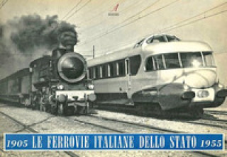 Kniha Ferrovie Italiane dello Stato 1905-1955. Ediz. italiana, inglese e francese 